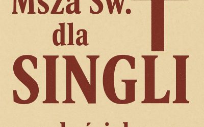 Msza św. dla Singli – Restart: 30 września godz. 18:00